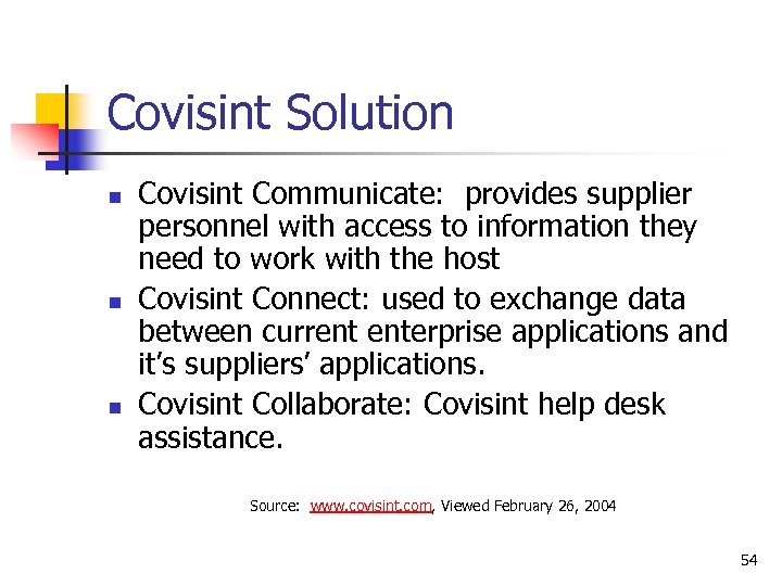 Covisint Solution n Covisint Communicate: provides supplier personnel with access to information they need