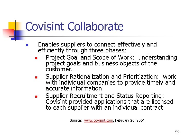 Covisint Collaborate n Enables suppliers to connect effectively and efficiently through three phases: n