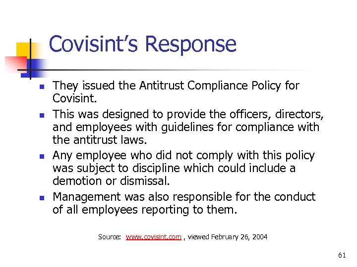 Covisint’s Response n n They issued the Antitrust Compliance Policy for Covisint. This was