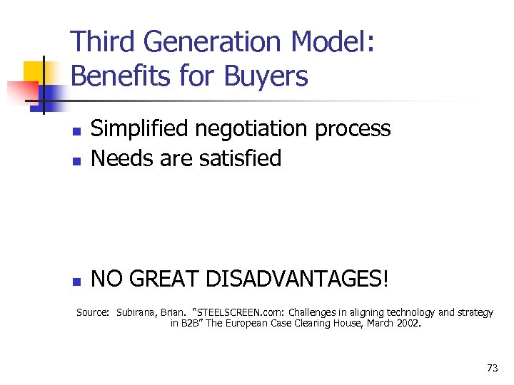 Third Generation Model: Benefits for Buyers n Simplified negotiation process Needs are satisfied n