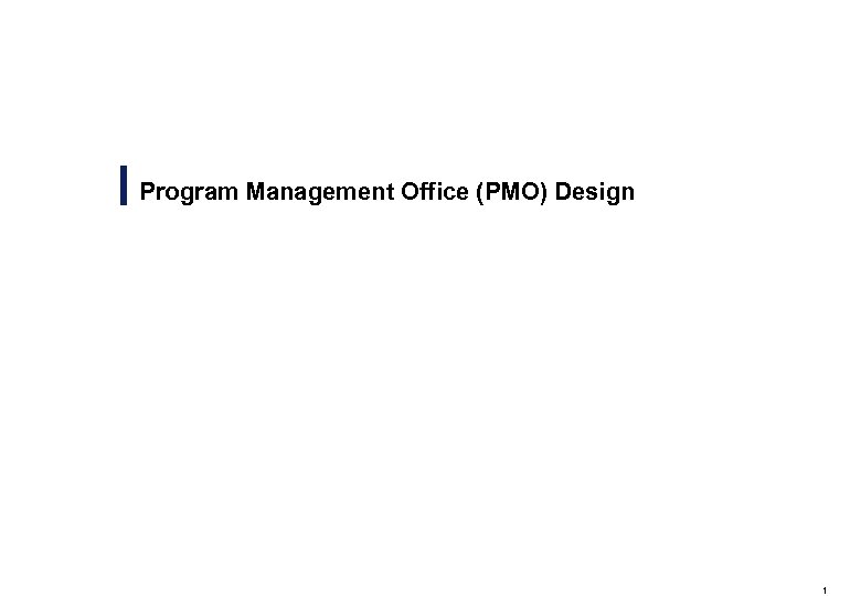 Program Management Office (PMO) Design 1 