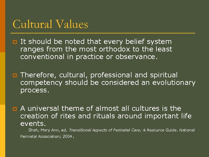 Cultural Values p It should be noted that every belief system ranges from the