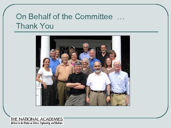 On Behalf of the Committee … Thank You 