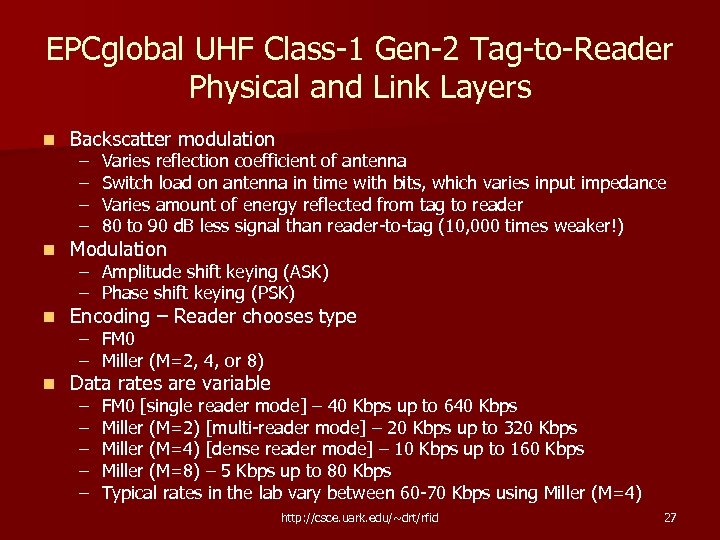 EPCglobal UHF Class-1 Gen-2 Tag-to-Reader Physical and Link Layers n Backscatter modulation n Modulation