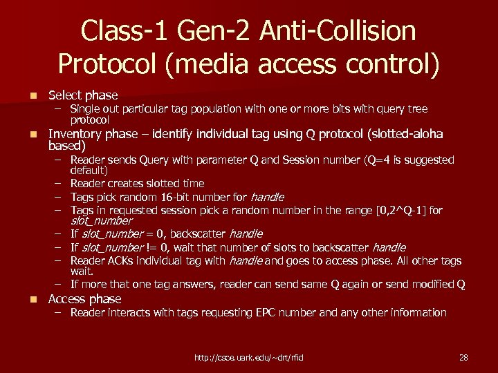 Class-1 Gen-2 Anti-Collision Protocol (media access control) n Select phase n Inventory phase –