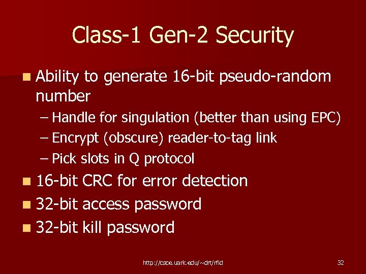 Class-1 Gen-2 Security n Ability to generate 16 -bit pseudo-random number – Handle for