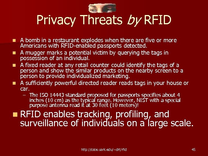 Privacy Threats by RFID n n A bomb in a restaurant explodes when there