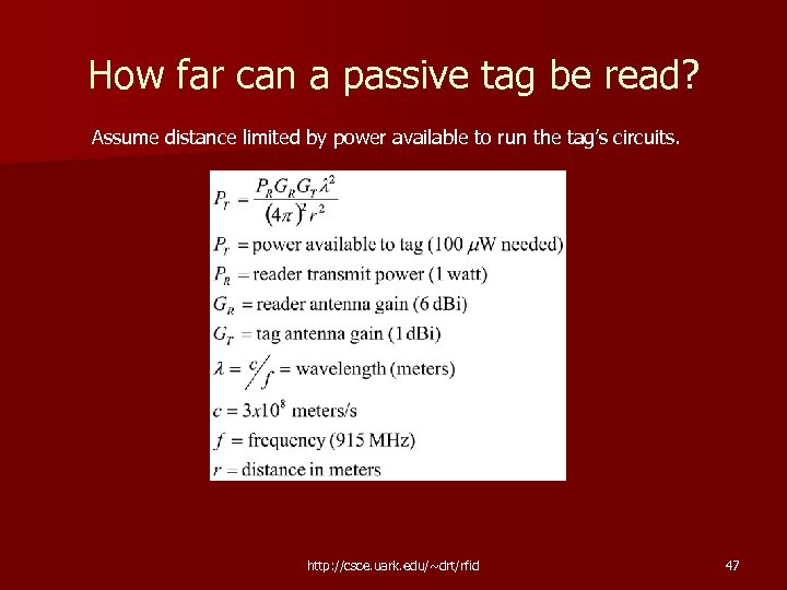 How far can a passive tag be read? Assume distance limited by power available