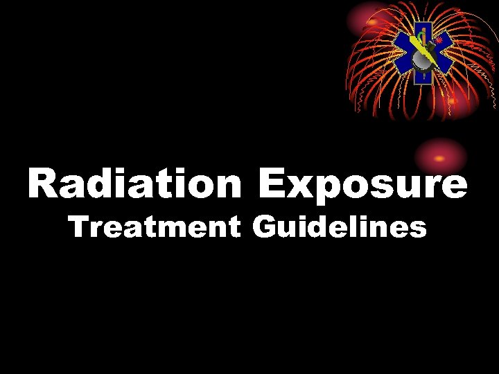 Radiation Exposure Treatment Guidelines 