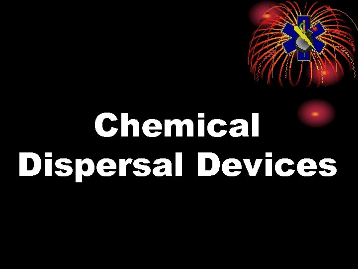 Chemical Dispersal Devices 