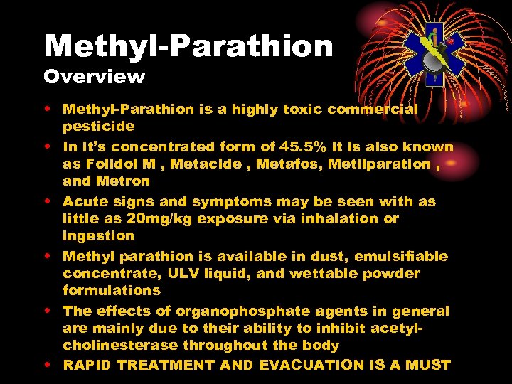 Methyl-Parathion Overview • Methyl-Parathion is a highly toxic commercial pesticide • In it’s concentrated