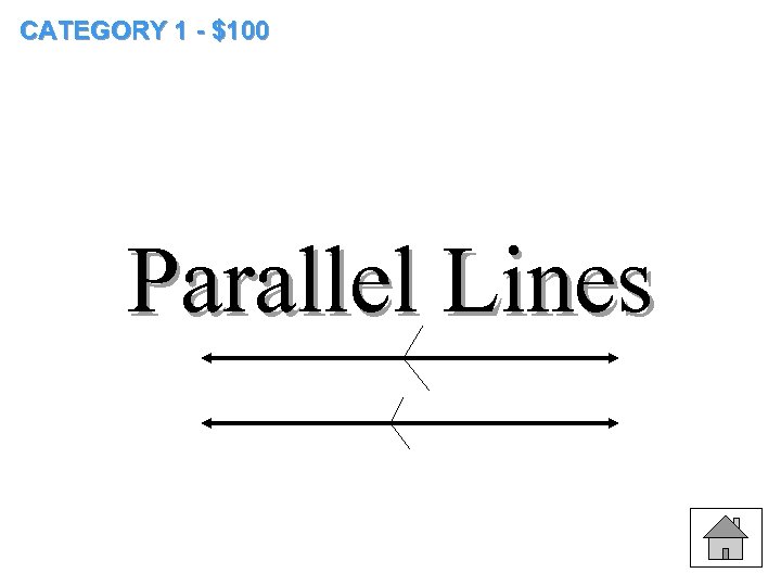 CATEGORY 1 - $100 Parallel Lines 