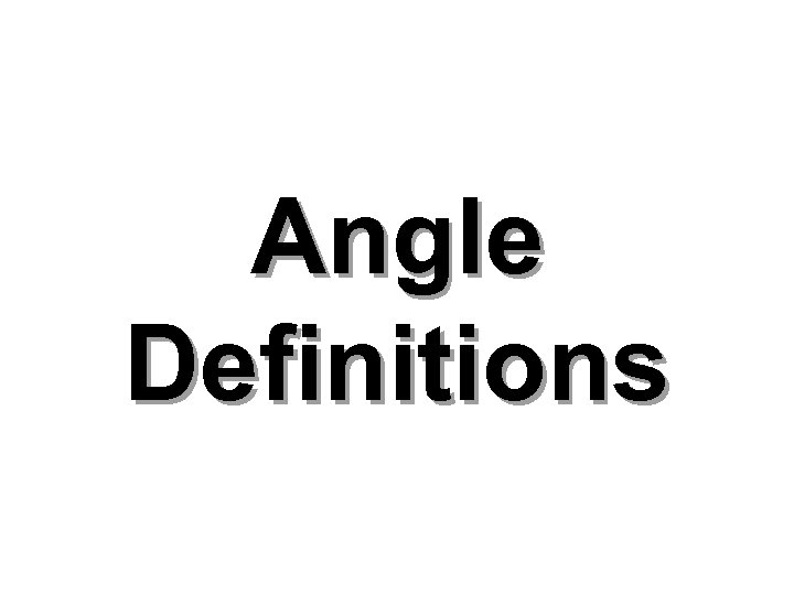 Angle Definitions 