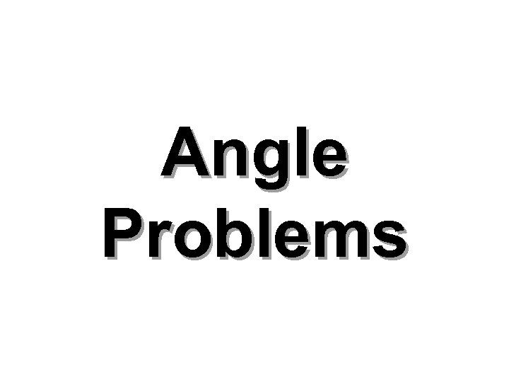 Angle Problems 