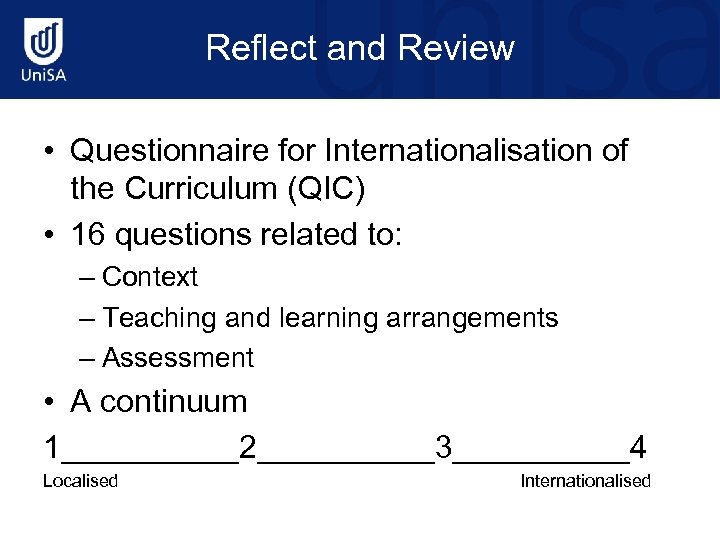 Reflect and Review • Questionnaire for Internationalisation of the Curriculum (QIC) • 16 questions