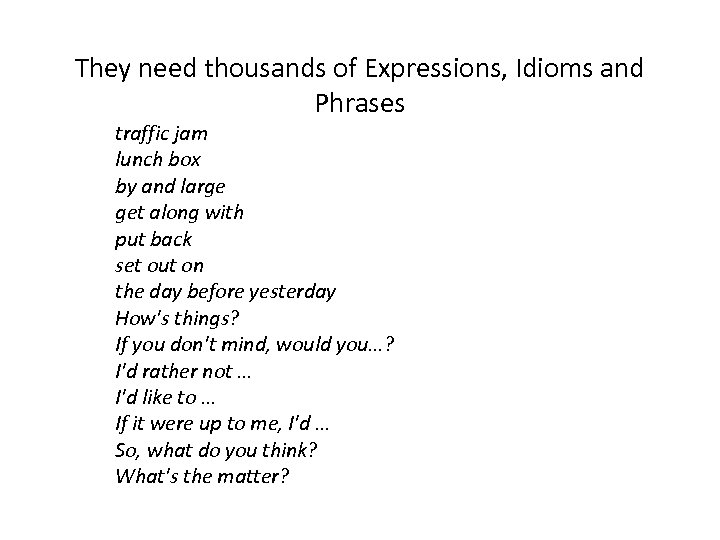 They need thousands of Expressions, Idioms and Phrases traffic jam lunch box by and