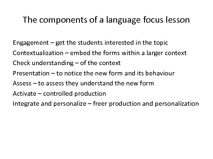 The components of a language focus lesson Engagement – get the students interested in