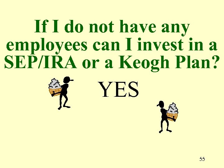 If I do not have any employees can I invest in a SEP/IRA or