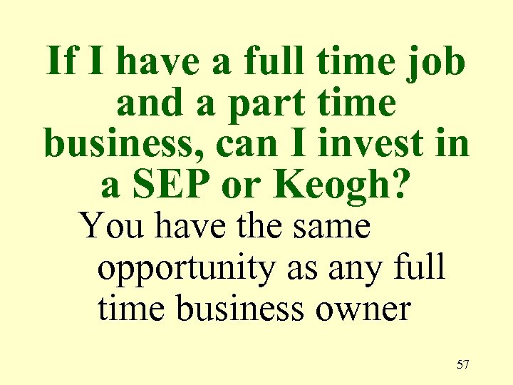 If I have a full time job and a part time business, can I