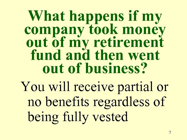 What happens if my company took money out of my retirement fund and then