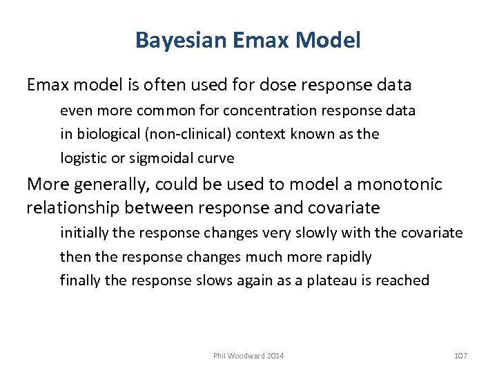 Bayesian Emax Model Emax model is often used for dose response data even more