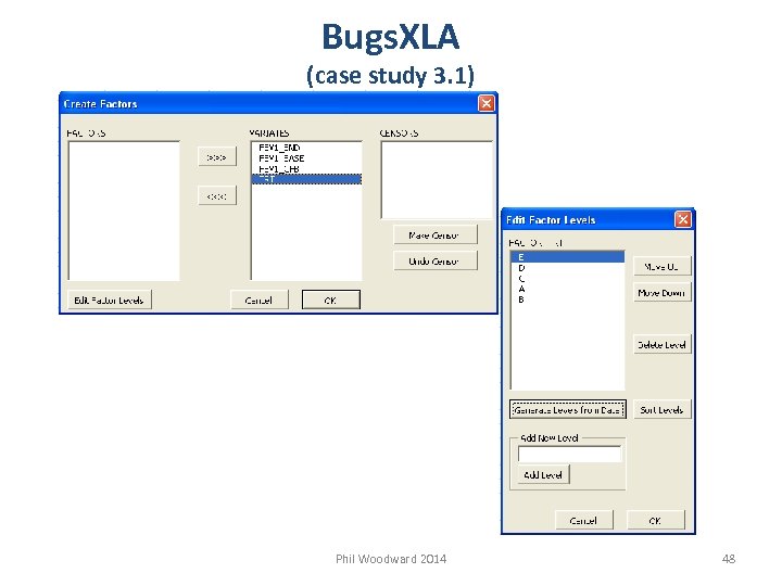 Bugs. XLA (case study 3. 1) Phil Woodward 2014 48 