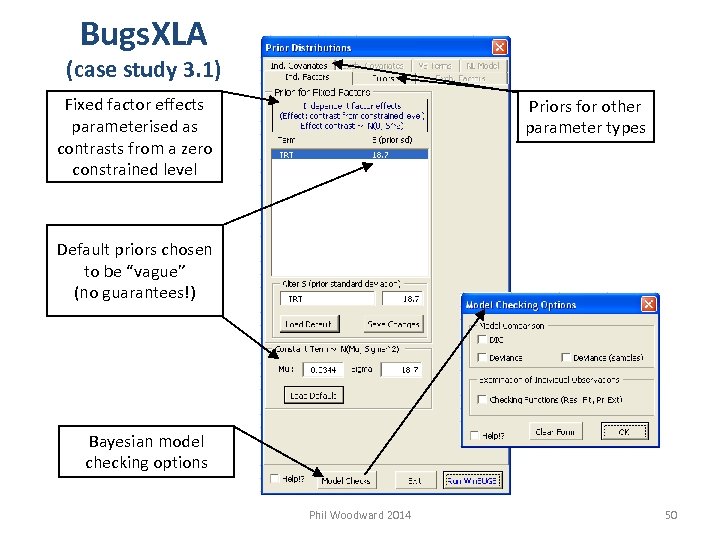 Bugs. XLA (case study 3. 1) Fixed factor effects parameterised as contrasts from a