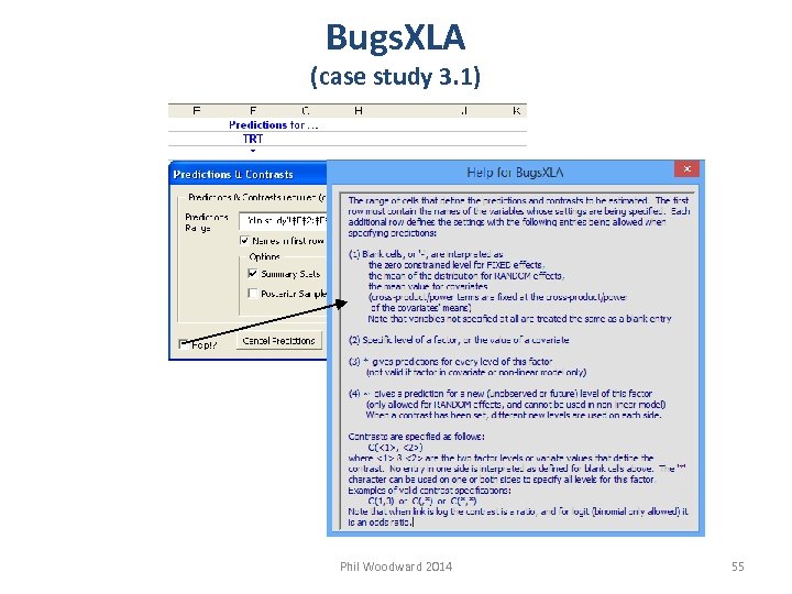 Bugs. XLA (case study 3. 1) Phil Woodward 2014 55 
