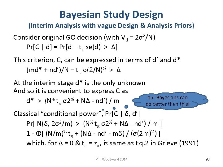 Bayesian Study Design (Interim Analysis with vague Design & Analysis Priors) Consider original GO