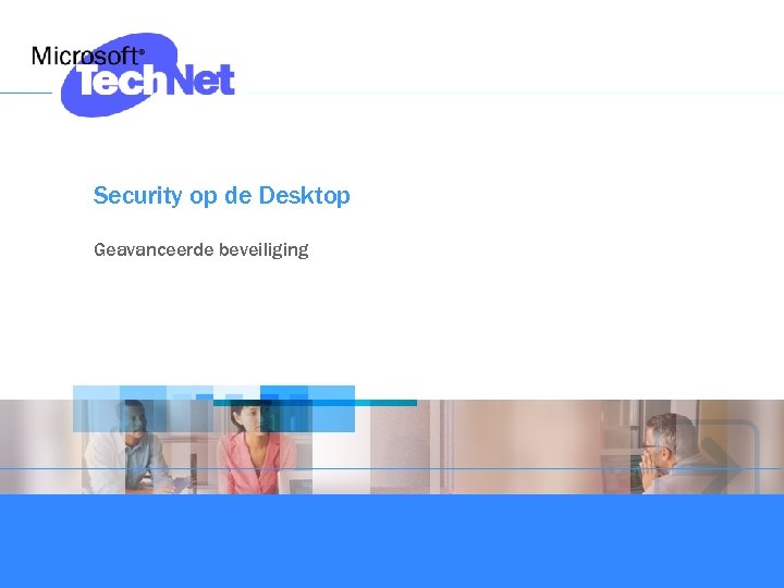 Security op de Desktop Geavanceerde beveiliging 