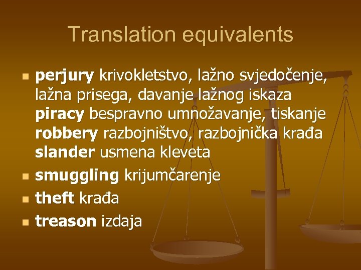 Translation equivalents n n perjury krivokletstvo, lažno svjedočenje, lažna prisega, davanje lažnog iskaza piracy