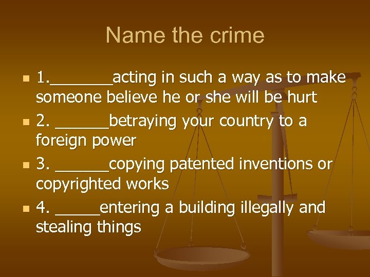 Name the crime n n 1. _______acting in such a way as to make