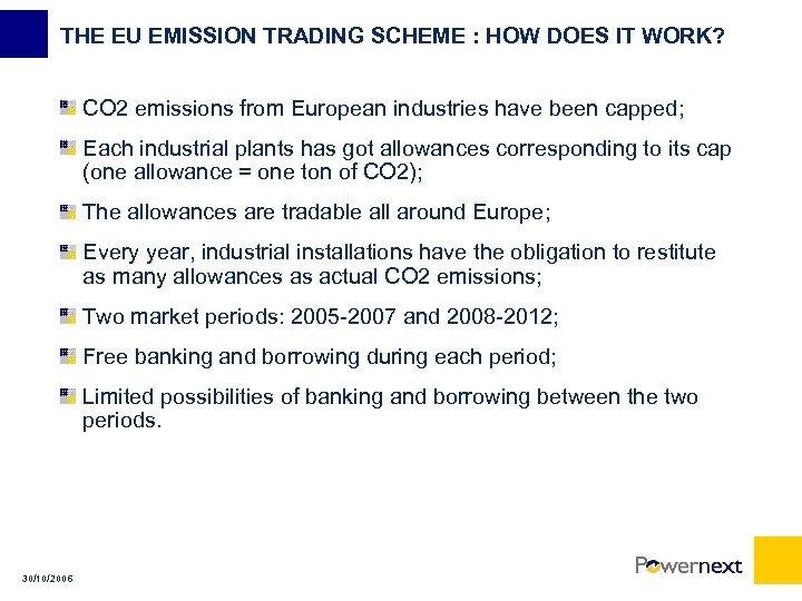THE EU EMISSION TRADING SCHEME : HOW DOES IT WORK? CO 2 emissions from