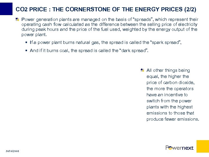 CO 2 PRICE : THE CORNERSTONE OF THE ENERGY PRICES (2/2) Power generation plants