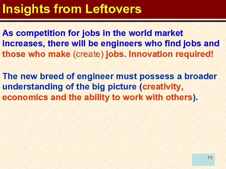 Insights from Leftovers As competition for jobs in the world market increases, there will
