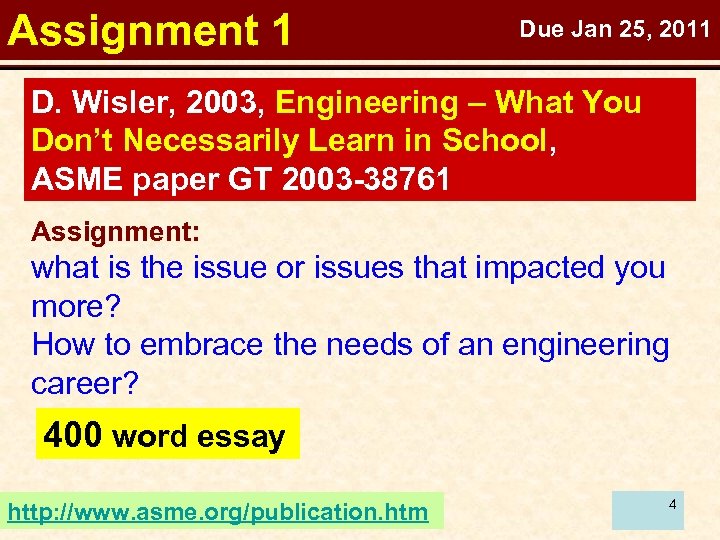 Assignment 1 Due Jan 25, 2011 D. Wisler, 2003, Engineering – What You Don’t