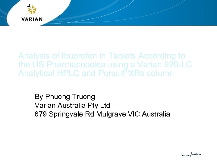 Analysis of Ibuprofen in Tablets According to the US Pharmacopoiea using a Varian 920
