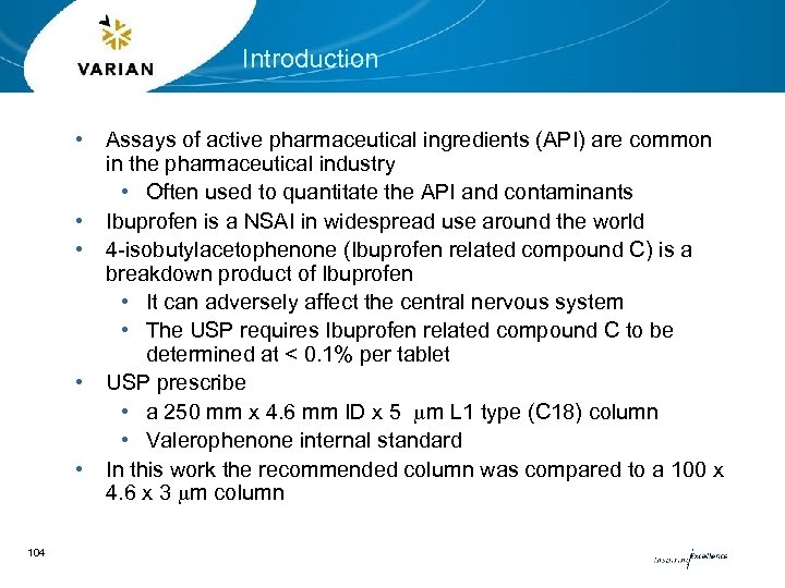 Introduction • • • 104 Assays of active pharmaceutical ingredients (API) are common in