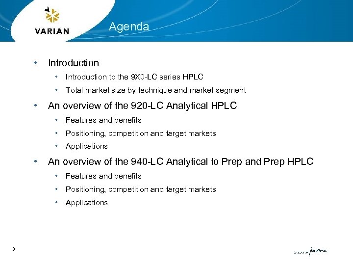Agenda • Introduction • • • Introduction to the 9 X 0 -LC series