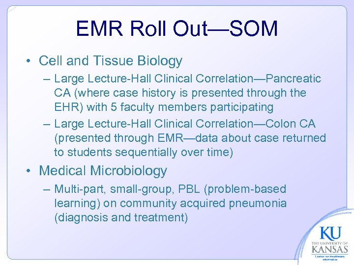 EMR Roll Out—SOM • Cell and Tissue Biology – Large Lecture-Hall Clinical Correlation—Pancreatic CA