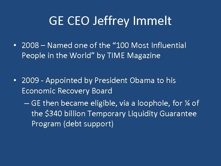 GE CEO Jeffrey Immelt • 2008 – Named one of the “ 100 Most