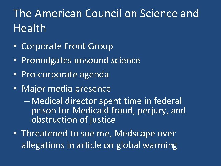 The American Council on Science and Health Corporate Front Group Promulgates unsound science Pro-corporate