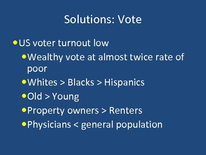 Solutions: Vote US voter turnout low Wealthy vote at almost twice rate of poor