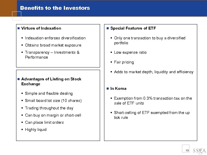 Benefits to the Investors n Virtues of Indexation § Indexation enforces diversification § Obtains