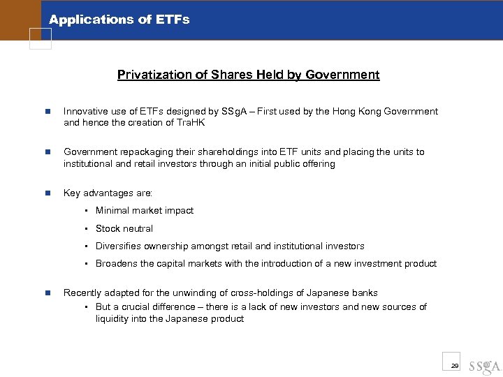 Applications of ETFs Privatization of Shares Held by Government n Innovative use of ETFs