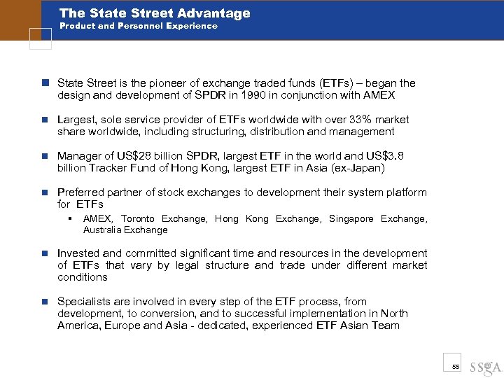 The State Street Advantage Product and Personnel Experience n State Street is the pioneer