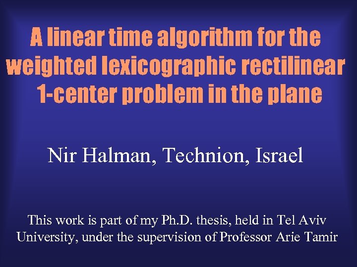 A linear time algorithm for the weighted lexicographic rectilinear 1 -center problem in the
