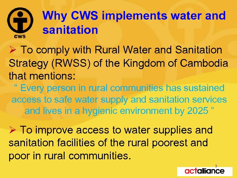 Why CWS implements water and sanitation Ø To comply with Rural Water and Sanitation