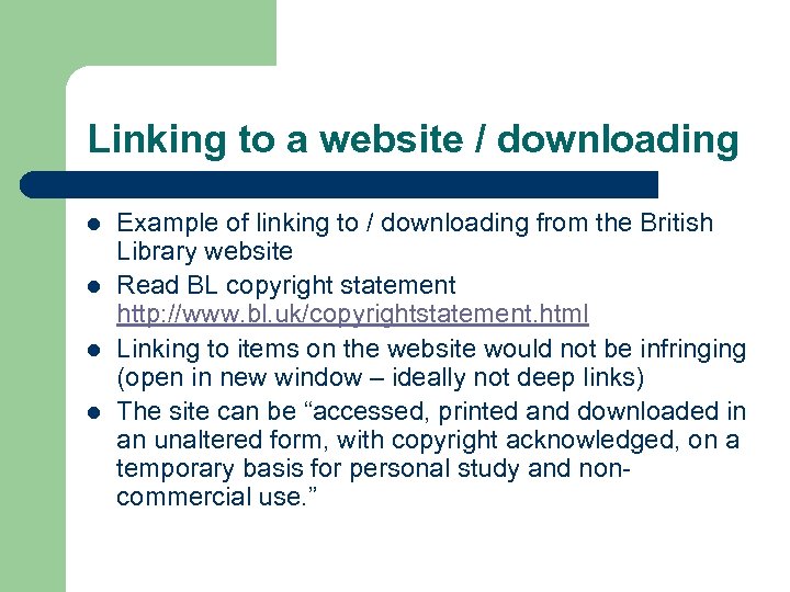 Linking to a website / downloading l l Example of linking to / downloading