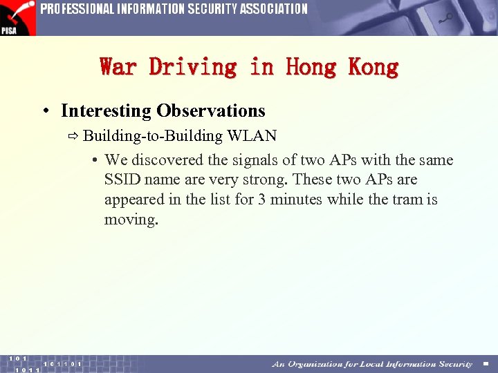 War Driving in Hong Kong • Interesting Observations ð Building-to-Building WLAN • We discovered